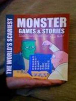 Paperback The World's Scariest Monster Games & Stories for Kids Book