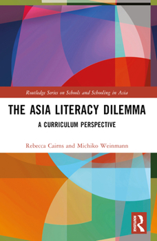 Paperback The Asia Literacy Dilemma: A Curriculum Perspective Book