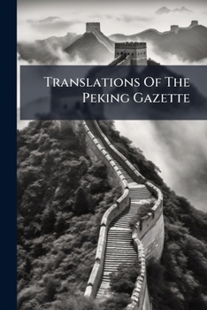 Paperback Translations Of The Peking Gazette Book
