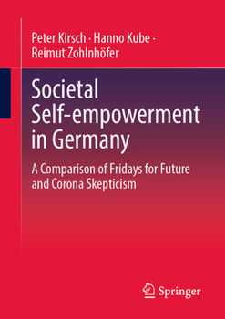 Paperback Societal Self-Empowerment in Germany: A Comparison of Fridays for Future and Corona Skepticism Book