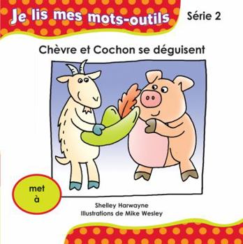 Paperback Chèvre et Cochon se déguisent [French] Book