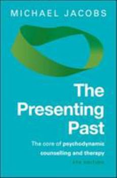Paperback The Presenting Past: The Core of Psychodynamic Counselling and Therapy Book