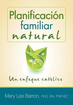 Paperback Planificacion Familiar Natural: Un Enfoque Católico [Spanish] Book