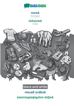 Paperback norsk (bokmål) - Greek (in greek script), visuell ordbok, BW: BABADADA Norwegian (Bokmål) - Greek (in greek script), visual dictionary, BW [Norwegian_Bokmal] Book