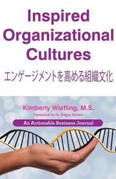 Paperback Inspired Organizational Cultures: Discover Your DNA, Engage Your People, and Design Your Future Book
