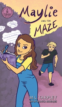Maylie and the Maze - Book #1 of the Tales of a Travel Girl