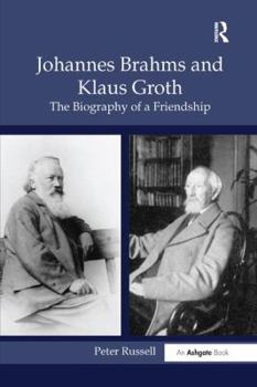 Paperback Johannes Brahms and Klaus Groth: The Biography of a Friendship Book