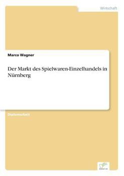 Paperback Der Markt des Spielwaren-Einzelhandels in Nürnberg [German] Book