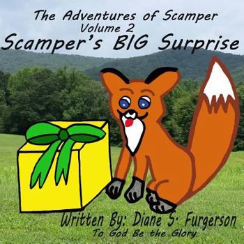 Paperback The Adventures of Scamper, Volume 2: Scamper's BIG Surprise Book