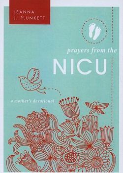 Paperback Prayers from the NICU: A Mother's Devotional Book
