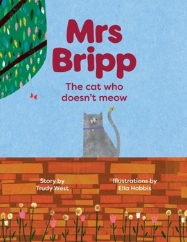 Paperback Mrs Bripp: The Cat Who Doesn't Meow Book