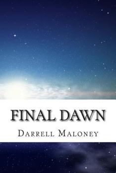 Final Dawn: An Apocalyptic Love Story - Book #1 of the Final Dawn