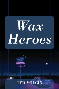 Paperback Wax Heroes Book