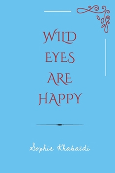 Paperback wild eyes are happy Book