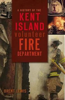 Paperback A History of the Kent Island Volunteer Fire Department Book