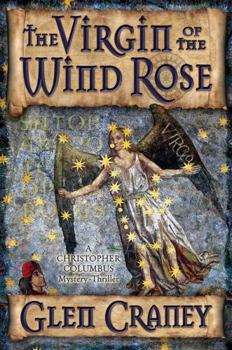 Paperback The Virgin of the Wind Rose: A Christopher Columbus Mystery-Thriller Book