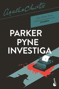 Parker Pyne investiga / Parker Pyne Investigates (Spanish Edition)