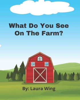 Paperback What Do You See On The Farm Book