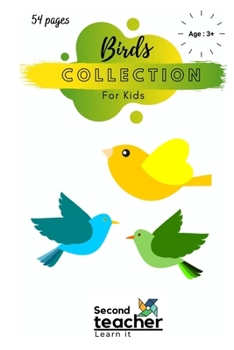Paperback Birds Collection Book for Kids: Kids Introduction to Birds of the World (54 Pages) Book