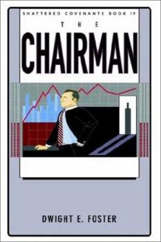 Paperback Shattered Covenants Book IV: The Chairman Book