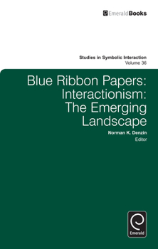 Hardcover Blue Ribbon Papers: Interactionism: The Emerging Landscape Book