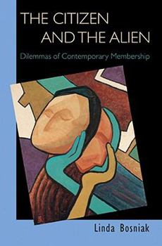 Paperback The Citizen and the Alien: Dilemmas of Contemporary Membership Book