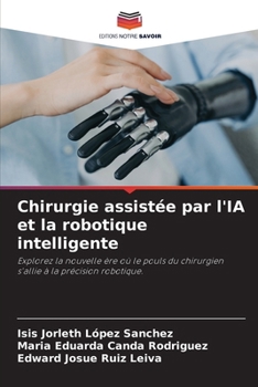 Chirurgie assistée par l'IA et la robotique intelligente