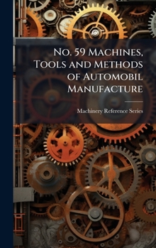Hardcover No. 59 Machines, Tools and Methods of Automobil Manufacture Book
