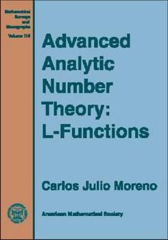 Hardcover Advanced Analytic Number Theory: L-functions (AMS Mathematical Surveys and Monographs, Volume 115) Book