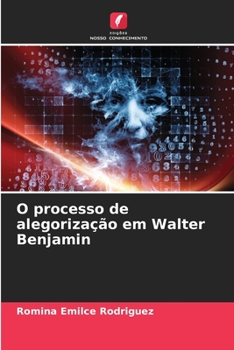 Paperback O processo de alegorização em Walter Benjamin [Portuguese] Book