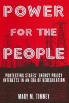 Paperback Power for the People: Protecting States' Energy Policy Interests in an Era of Deregulation Book