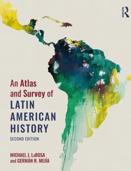 Paperback An Atlas and Survey of Latin American History Book