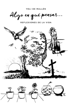 Paperback Algo en qué pensar...: Reflexiones de la Vida [Spanish] Book
