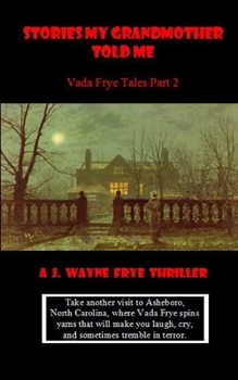 Paperback Stories My Grandmother Told Me: Vada Frye Tales - Part 2 Book