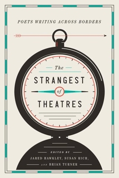 Paperback The Strangest of Theatres: Poets Writing Across Borders Book