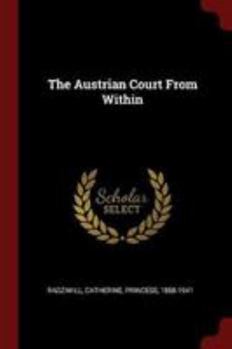 Paperback The Austrian Court From Within Book