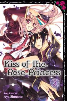 Kiss of the Rose Princess, Vol. 3 - Book #3 of the  / Baraj no kiss