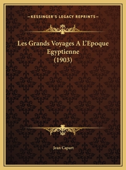 Les Grands Voyages A L'Epoque Egyptienne