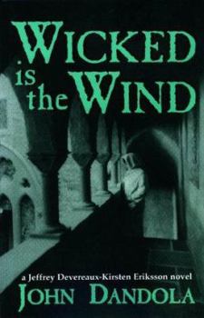 Paperback Wicked Is the Wind: A Jeffrey Devereaux--Kirsten Eriksson Novel Book