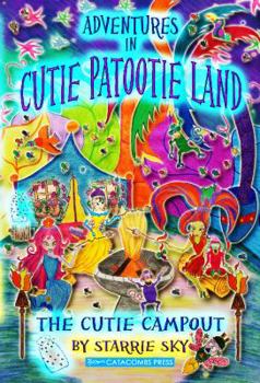 Paperback Adventures in Cutie Patootie Land and The Cutie Campout Book