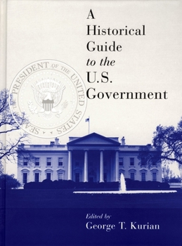 Hardcover A Historical Guide to the U.S. Government Book