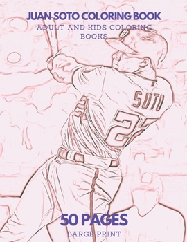 Paperback Juan_Soto Coloring Book: 50 pages - Ideal for Kids and Adults Book