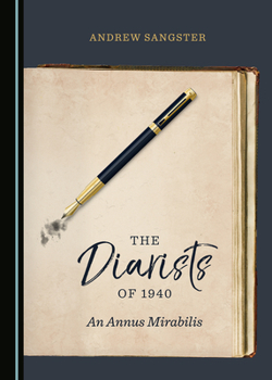 Hardcover The Diarists of 1940: An Annus Mirabilis Book