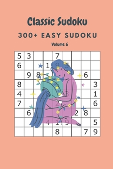 Paperback Classic Sudoku: 300+ Easy sudoku Volume 6 Book
