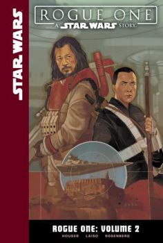 Rogue One: Volume 2 - Book #2 of the Star Wars: Rogue One Adaptation