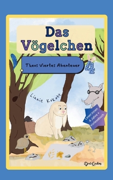 Hardcover Das Vögelchen: Theos Viertes Abenteuer [German] Book