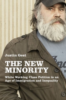 Paperback New Minority: White Working Class Politics in an Age of Immigration and Inequality Book