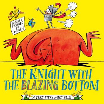 Paperback The Knight With the Blazing Bottom (Volume 2) (A Very Fiery Fairy Tale) Book