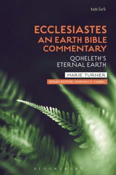 Paperback Ecclesiastes: An Earth Bible Commentary: Qoheleth's Eternal Earth Book