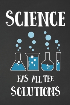 Paperback Science Has All The Solutions: 2 Year Undated Weekly Planner For Aspiring Scientists and Science Teachers Book